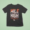 Denver Broncos Mile High Football T Shirt