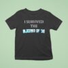 I Survived The Blizzard Of Frozen Snow Storm T Shirt