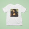 Monday Lisa La Gioconda Mona Lisa T Shirt