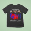 No One Is Illegal On Stolen Land Anyone Need This T Shirt