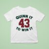 Quinn Hughes Quinn It To Win I T Shirt