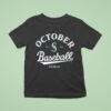 Seattle Mariners October Baseball Mlb Postseason T Shirt