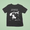 The Ballet Of Not For Radio T Shirt