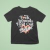 The Hoonigan Fuck Around And Find Out Love T Shirt
