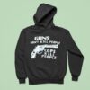 Guns Don T Kill People Cops Kill People Hoodie