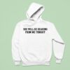 She Will Be Hearing From Me Tonigh Hoodie