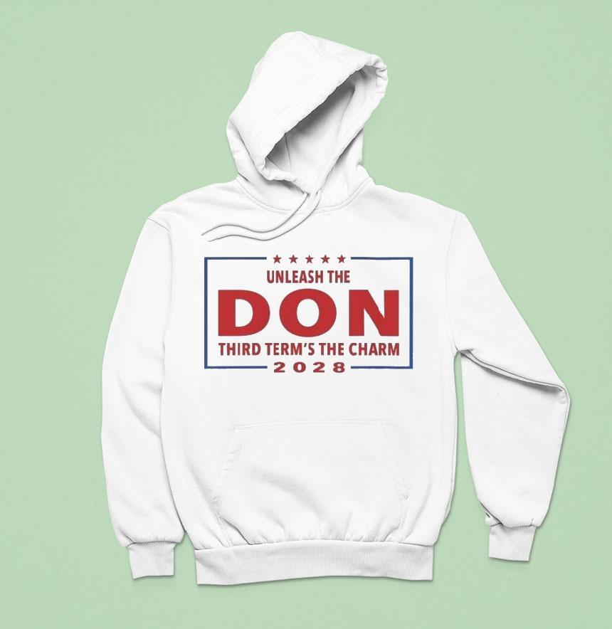 Unleash The Don Third Term S The Charm Hoodie Unleash The Don Third Term S The Charm Hoodie