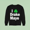 Bill Chisholm I Patrick S Day Irish Drake Maye Sweatshirt