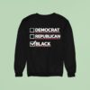 Boyce Watkins Democrat Republican Black Sweatshirt