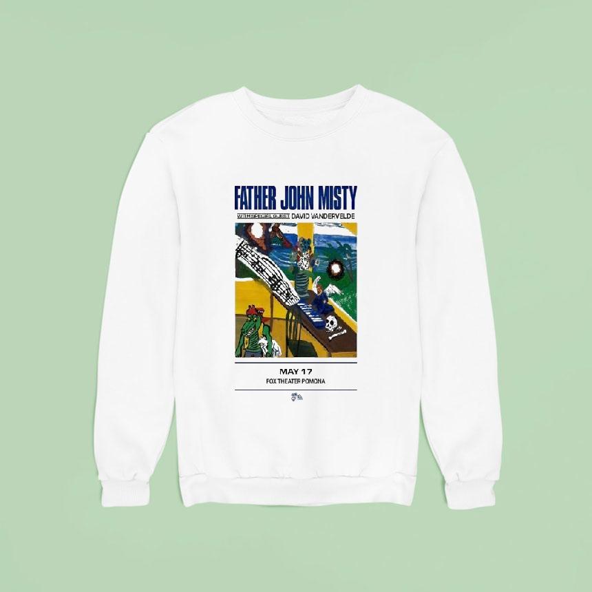 Father John Misty Fox Theater Pomona May Sweatshirt Father John Misty Fox Theater Pomona May Sweatshirt