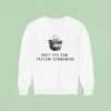 Only You Can Prevent Communism Smokey Bear Sweatshirt