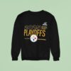 Pittsburgh Slers Nfl Playoffs Ready Sweatshirt