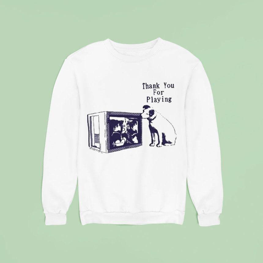 Thank You For Playing Congratulations Dog Sweatshirt Thank You For Playing Congratulations Dog Sweatshirt