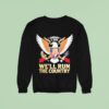 We Ll Run The Country Trump Venezuela Sweatshirt